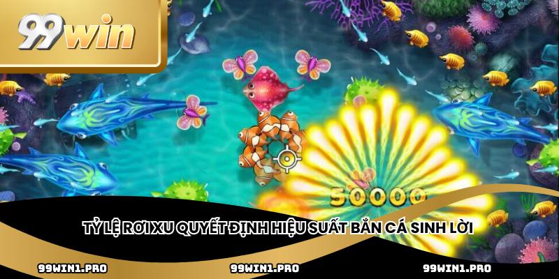 Tỷ lệ rơi xu quyết định hiệu suất bắn cá sinh lời
