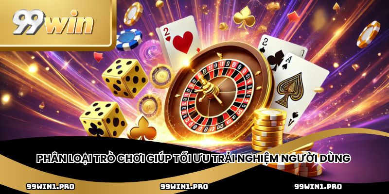 Phân loại trò chơi giúp tối ưu trải nghiệm người dùng