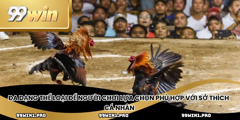 Đa dạng thể loại để người chơi lựa chọn phù hợp với sở thích cá nhân