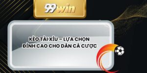 Kèo Tài Xỉu – Lựa Chọn Đỉnh Cao Cho Dân Cá Cược