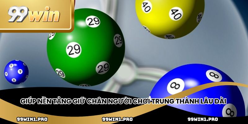 Giúp nền tảng giữ chân người chơi trung thành lâu dài