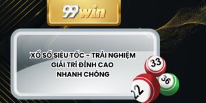 Xổ Số Siêu Tốc - Trải Nghiệm Giải Trí Đỉnh Cao Nhanh Chóng