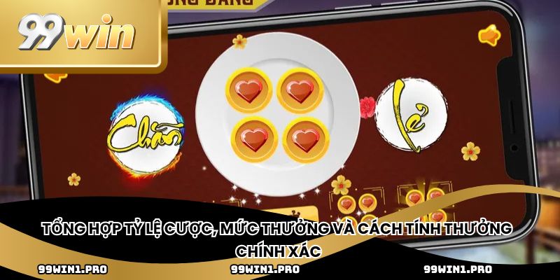 Tổng hợp tỷ lệ cược, mức thưởng và cách tính thưởng chính xác